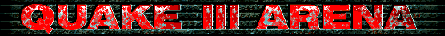 QUAKE 3 ARENA